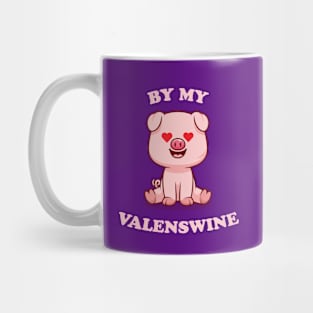 Valentines Day. Be my Valenswine Mug